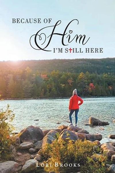 Because of Him I'm still here