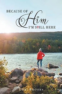 Because of Him I'm still here