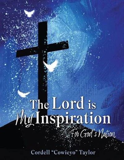 The Lord is My Inspiration: For God's Nation