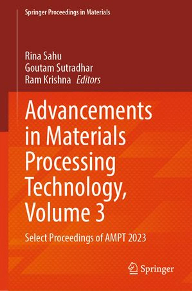 Advancements Materials Processing Technology, Volume 3: Select Proceedings of AMPT 2023