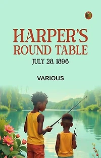 Harper's Round Table July 28 1896