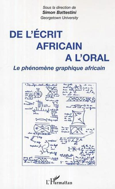 De l'écrit africain à l'oral: Le phénomène graphique africain