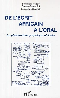 De l'écrit africain à l'oral: Le phénomène graphique africain