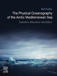 the Physical Oceanography of Arctic Mediterranean Sea: Explorations, Observations, Interpretations
