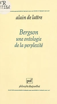 Bergson, une ontologie de la perplexité