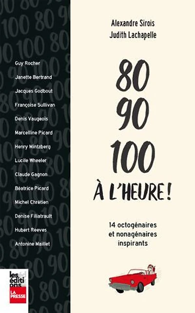 80, 90, 100 à l'heure !: 14 octogénaires et nonagénaires inspirants
