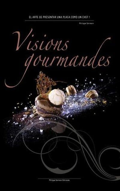 Visions Gourmandes - It: L'arte di decorare un piatto come uno Chef !