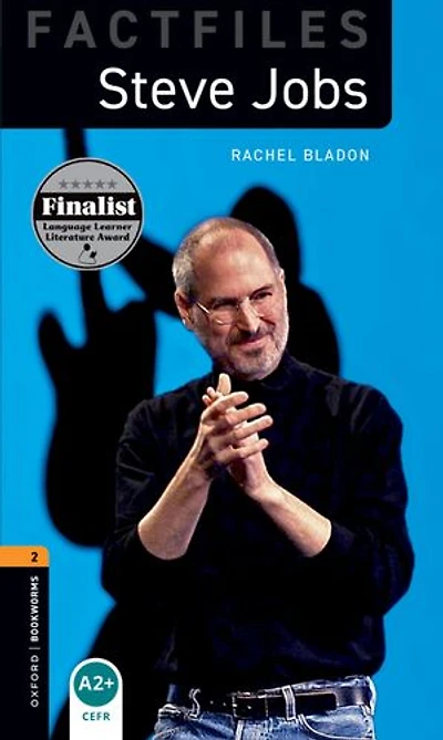 Oxford Bookworms Library Factfiles Level 2: Steve Jobs