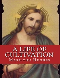 A Life Of Cultivation