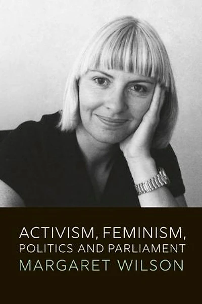 Activism, Feminism, Politics and Parliament