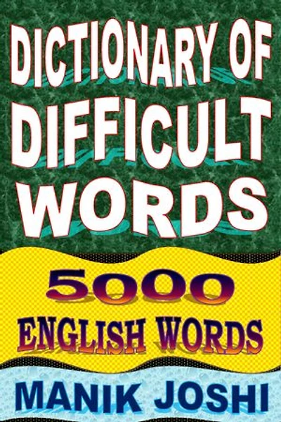 Dictionary of Difficult Words: 5000 English Words: English Word Power, #20