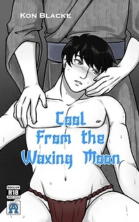 Cool From the Waxing Moon: Shoju and Matashi, #2
