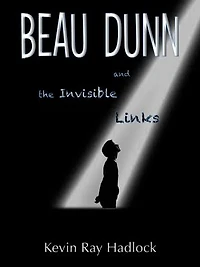 Beau Dunn and the Invisible Links