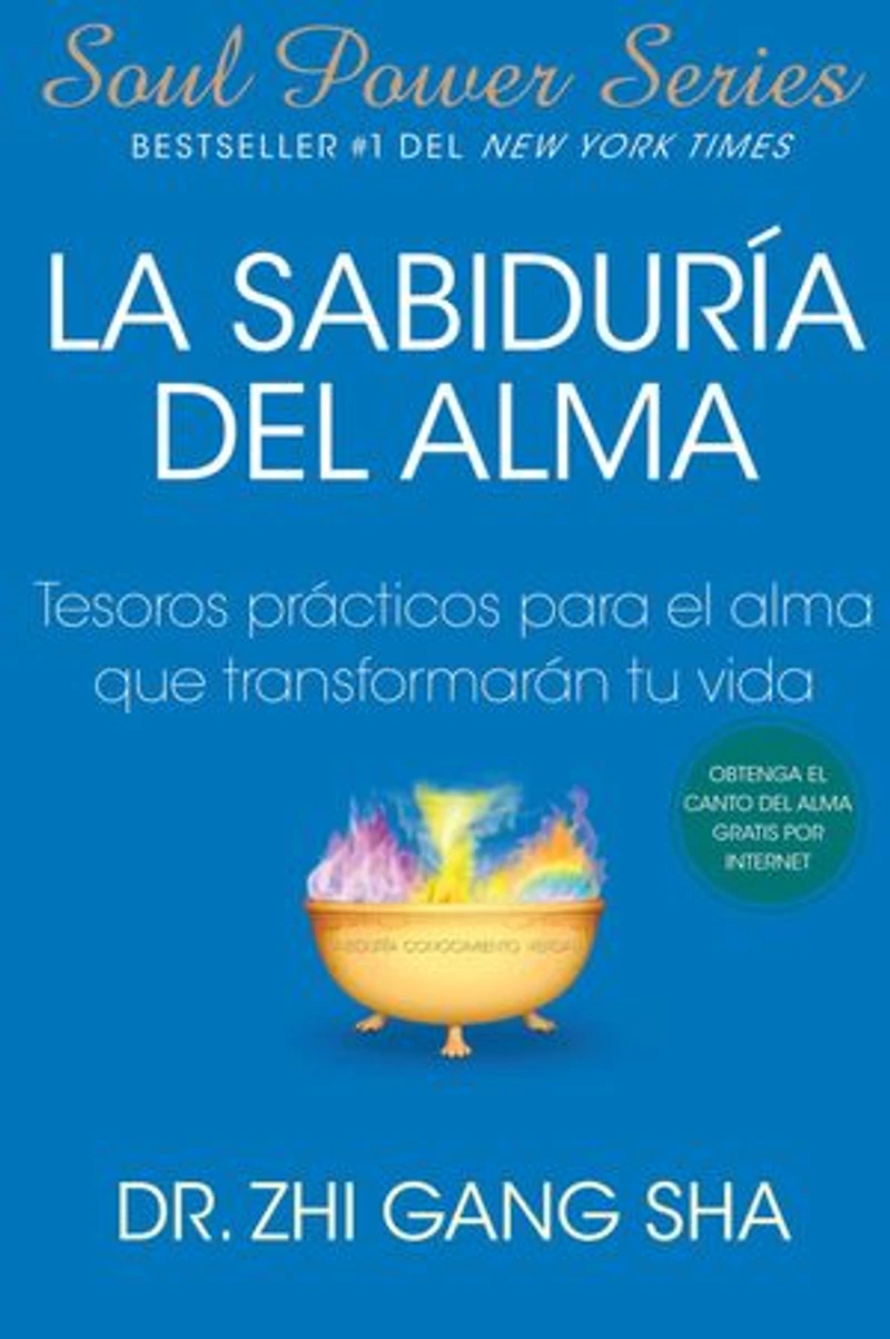 La Sabiduria del alma (Soul Wisdom; Spanish edition): Tesoros prácticos para el que transformarán su vida