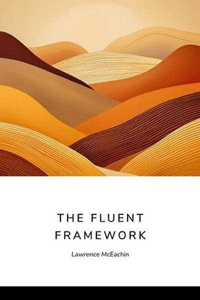 The Fluent Framework