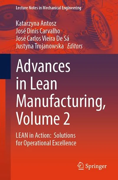 Advances LEAN Manufacturing, Volume 2: Action: Solutions for Operational Excellence