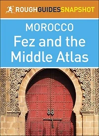 Fez and the Middle Atlas (Rough Guides Snapshot Morocco)