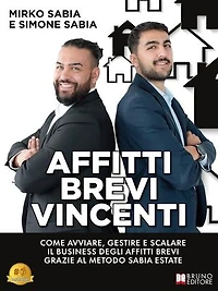Affitti Brevi Vincenti: Come Avviare, Gestire e Scalare Il Business Degli Affitti Brevi Grazie Al Metodo Sabia Estate