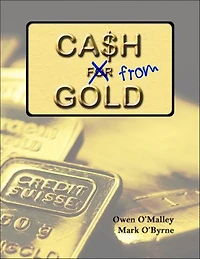 Cash from Gold: Learn How to Invest Wisely In Gold and Earn an Income from It
