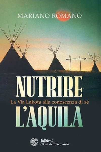 Nutrire l'aquila: La Via Lakota alla conoscenza di sé
