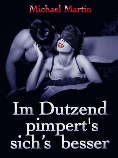 Im Dutzend pimpert s sich s besser