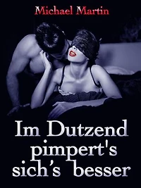 Im Dutzend pimpert s sich s besser