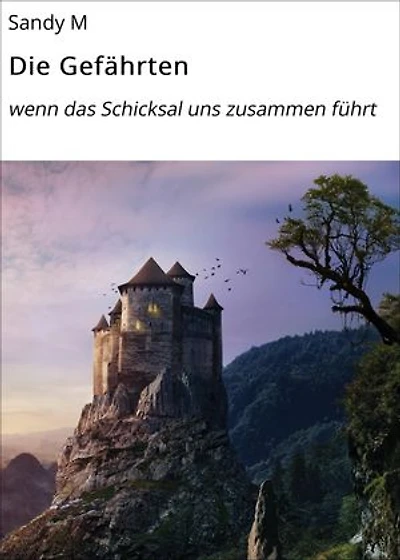 Die Gefährten: wenn das Schicksal uns zusammen führt
