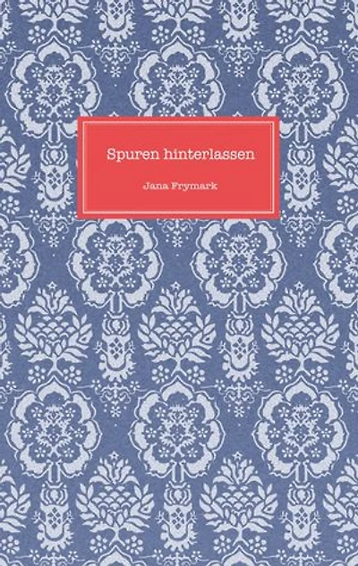 Spuren hinterlassen: Gespräche mit Müttern