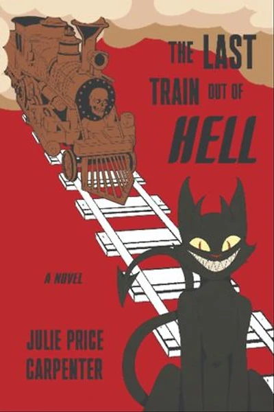 The Last Train Out of Hell: A Novel