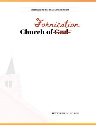 Church of Fornication: A Message to the Most Wicked Church In History