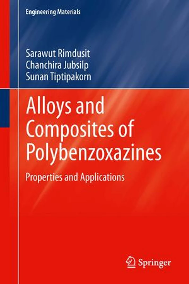 Alloys and Composites of Polybenzoxazines: Properties Applications