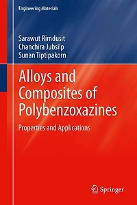 Alloys and Composites of Polybenzoxazines: Properties Applications