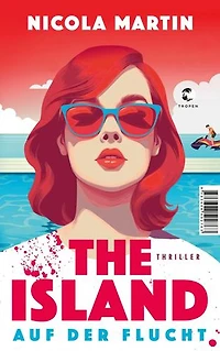 The Island - Auf der Flucht: Thriller | »Selten wurde einfallsreicher im Paradies gemordet.« BILD, Thomas Kielhorn