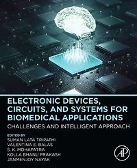 Electronic Devices, Circuits, and Systems for Biomedical Applications: Challenges Intelligent Approach
