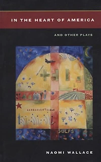 the Heart of America and Other Plays