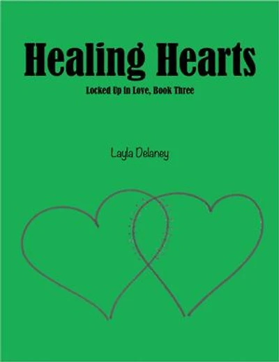 Healing Hearts: Locked Up in Love, #3