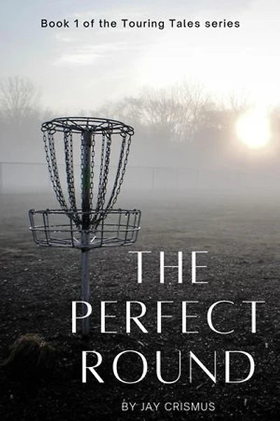 The Perfect Round: Touring Tales, #1