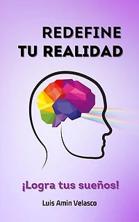 Redefine tu realidad