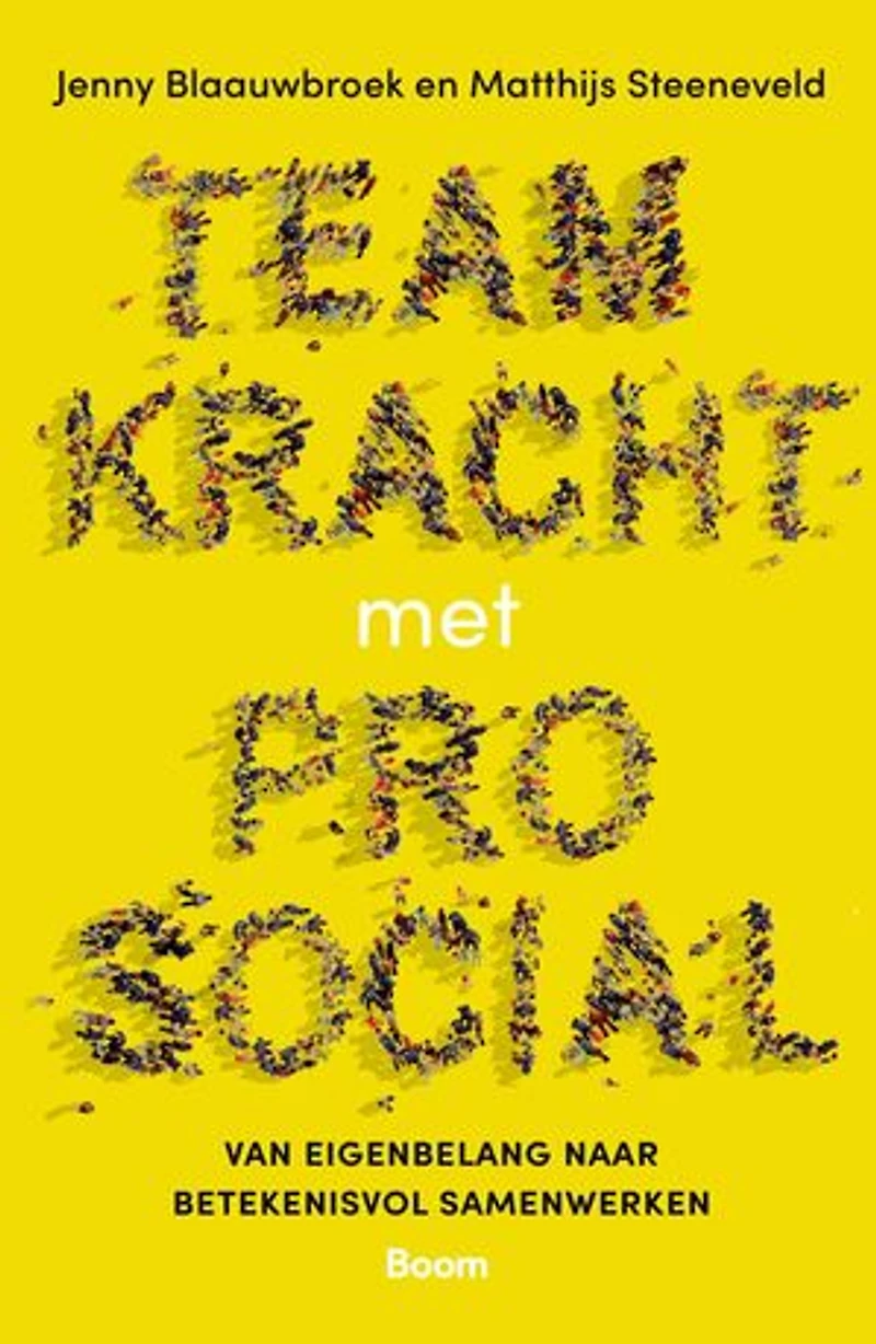 Teamkracht met Prosocial: Van eigenbelang naar betekenisvol samenwerken
