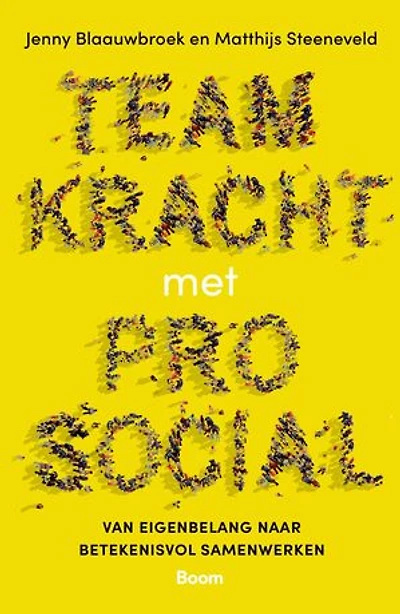 Teamkracht met Prosocial: Van eigenbelang naar betekenisvol samenwerken