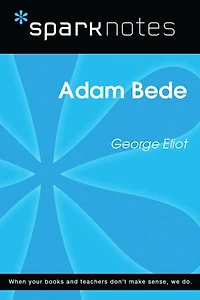 Adam Bede (SparkNotes Literature Guide)