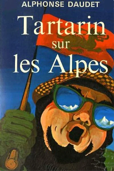 Tartarin sur les Alpes: Nouveaux exploits du héros tarasconnais
