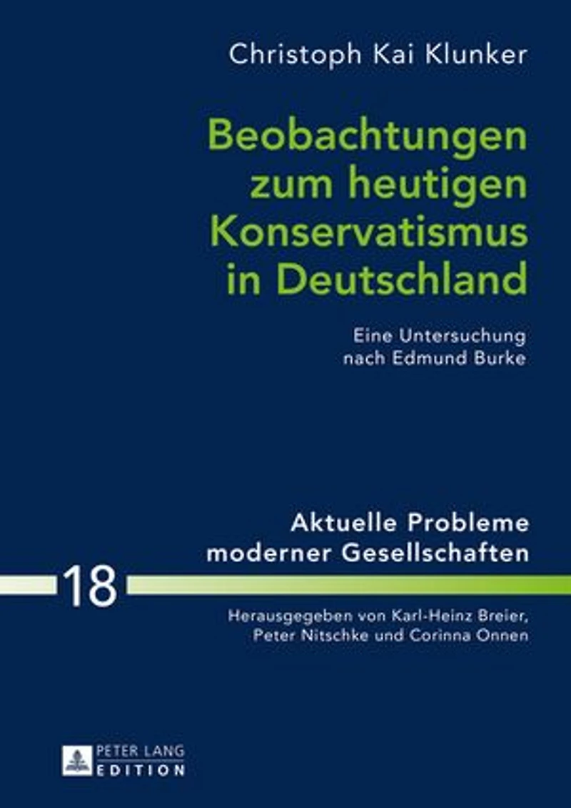 Beobachtungen zum heutigen Konservatismus Deutschland: Eine Untersuchung nach Edmund Burke