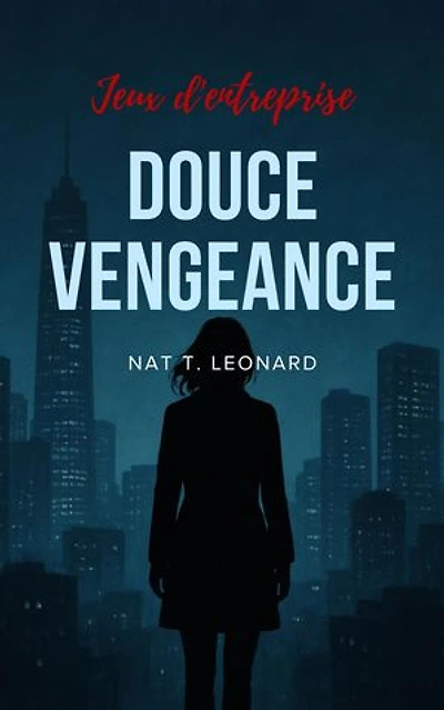 Douce Vengeance: Jeux d'entreprise, #364
