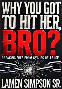 Why You Got To Hit Her, Bro?