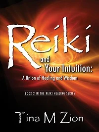 Reiki and Your Intuition: A Union of Healing Wisdom