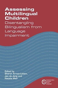 Assessing Multilingual Children: Disentangling Bilingualism from Language Impairment