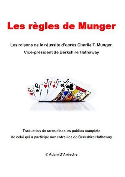 Les règles de Munger: Les raisons de la réussite d’après Charlie T. Munger, vice-président de Berkshire Hathaway