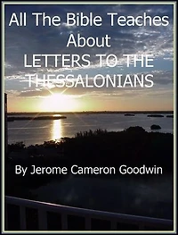 THESSALONIANS, LETTERS TO THE: An Exhaustive Study On This Subject