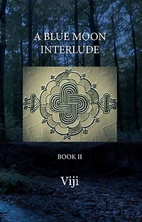 A Blue Moon Interlude: Book II